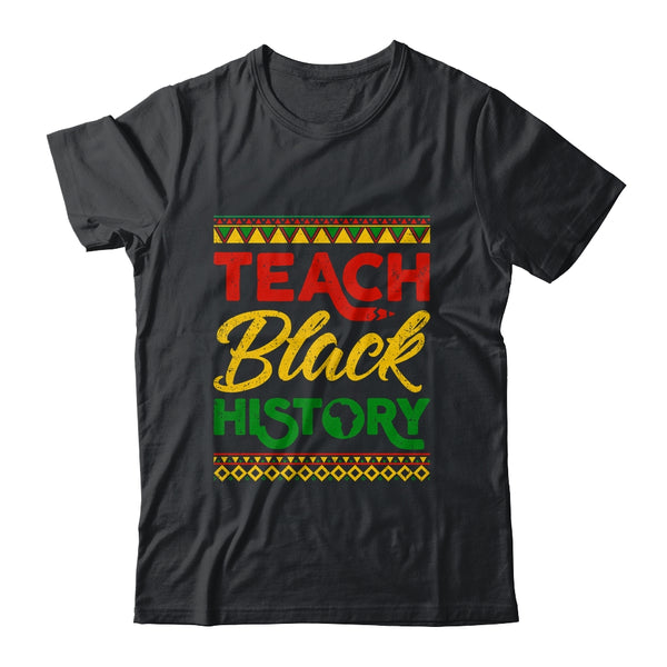 Teach Black History Month Pride Educator Teacher Student Classic T Shirt Black 600x.jpg