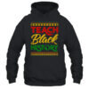 Teach Black History Month Pride Educator Teacher Student Pullover Hoodie Black 600x.jpg