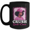 Crush Breast Cancer Awareness Black Women Pink Ribbon Mug 15oz Mug Black front 600x.jpg
