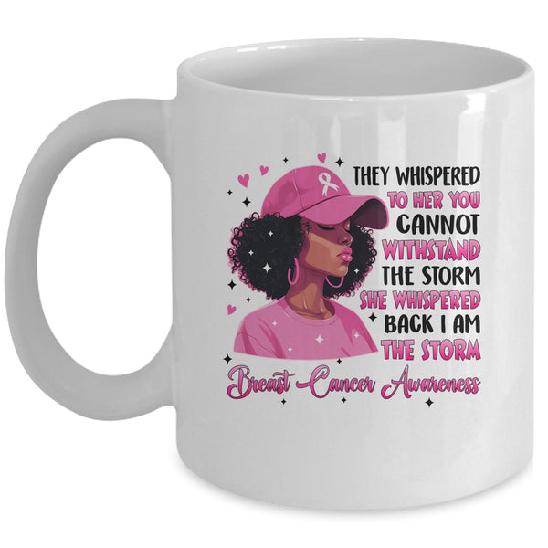 I m The Storm Black Women Breast Cancer Pink Ribbon Survivor Mug 11oz Mug White front 1160aed4 8274 4214 b311 8bf8409c5744 600x.jpg