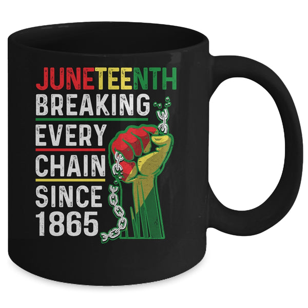 Juneteenth Breaking Every Chain Since 1865 African American Mug 11oz Mug Black back 600x.jpg