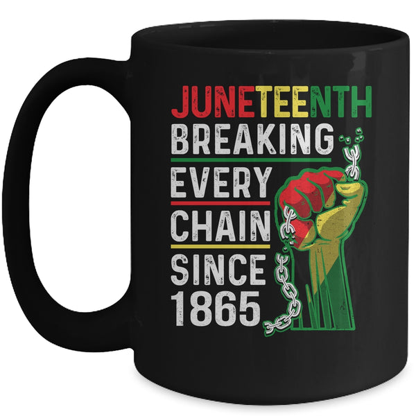 Juneteenth Breaking Every Chain Since 1865 African American Mug 15oz Mug Black front 600x.jpg