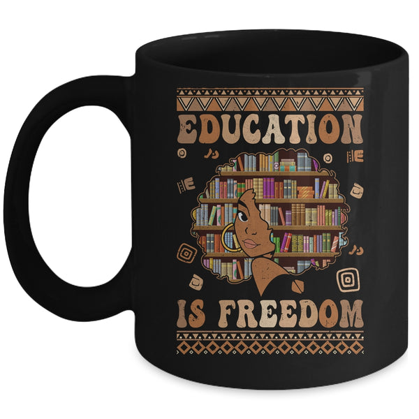 Black History Month Education Is Freedom Teacher Women Mug 11oz Mug Black front 600x 1.jpg