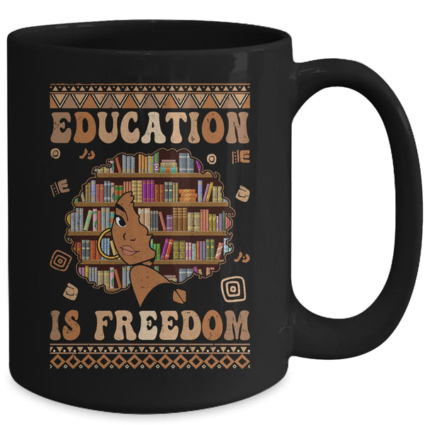 Black History Month Education Is Freedom Teacher Women Mug 15oz Mug Black back 600x 1.jpg