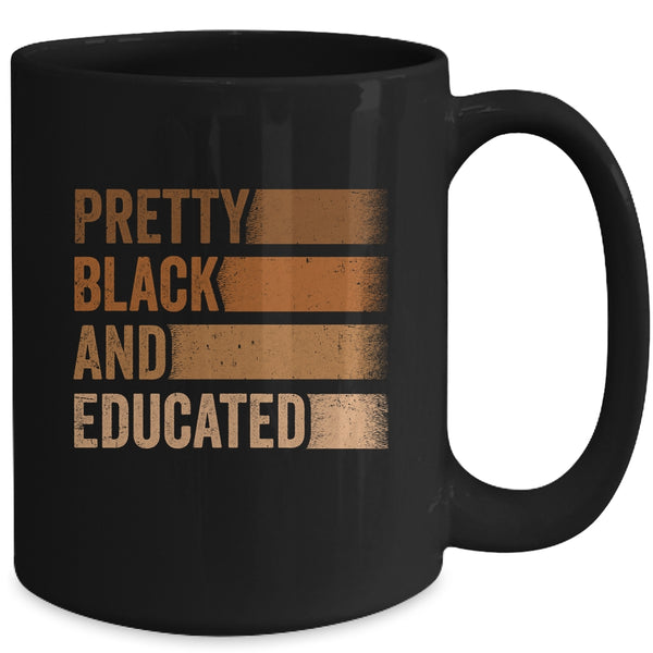 Pretty Black And Educated I Am The Strong African Queen Mug 15oz Mug Black back 600x.jpg
