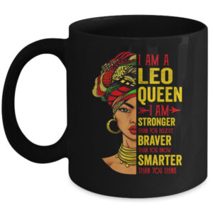 Leo Queen I Am Stronger Birthday For Leo Zodiac Mug 11oz Mug Black front 600x.jpg