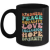 Peace Love Diversity Inclusion Hope Diversity Groovy Mug 11oz Mug Black front 600x 1.jpg