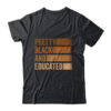 Pretty Black And Educated I Am The Strong African Queen Classic T Shirt Black 600x.jpg