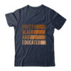 Pretty Black And Educated I Am The Strong African Queen Classic T Shirt Navy 600x.jpg