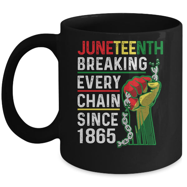 Juneteenth Breaking Every Chain Since 1865 African American Mug 11oz Mug Black front 600x 1.jpg