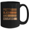 Pretty Black And Educated I Am The Strong African Queen Mug 15oz Mug Black back 600x 1.jpg