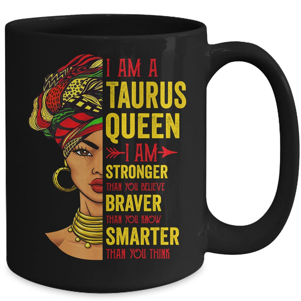 Taurus Queen I Am Stronger Birthday For Taurus Zodiac Mug 15oz Mug Black back 600x 1.jpg