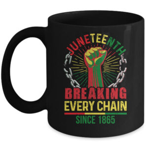 Juneteenth Breaking Every Chain Since 1865 African Men Women Mug 11oz Mug Black front 600x.jpg