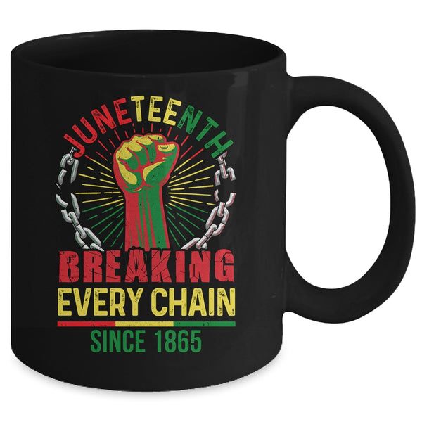 Juneteenth Breaking Every Chain Since 1865 African Men Women Mug 11oz Mug Black back 600x.jpg