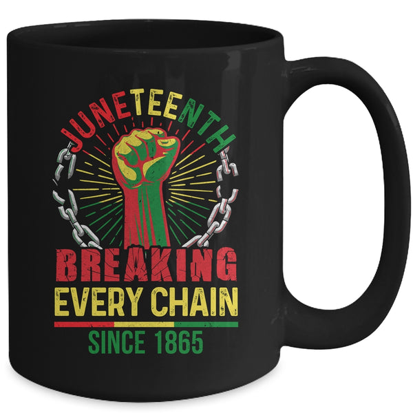 Juneteenth Breaking Every Chain Since 1865 African Men Women Mug 15oz Mug Black back 600x.jpg
