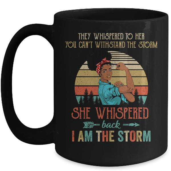 She Whispered Back I Am The Storm Black Woman Strong Vintage Mug 15oz Mug Black front 600x 1.jpg