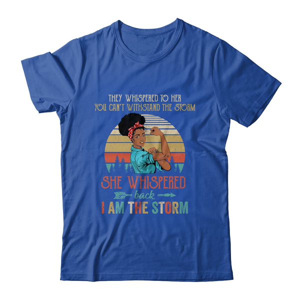 She Whispered Back I Am The Storm Black Woman Strong Vintage Classic T Shirt Royal 600x 1.jpg