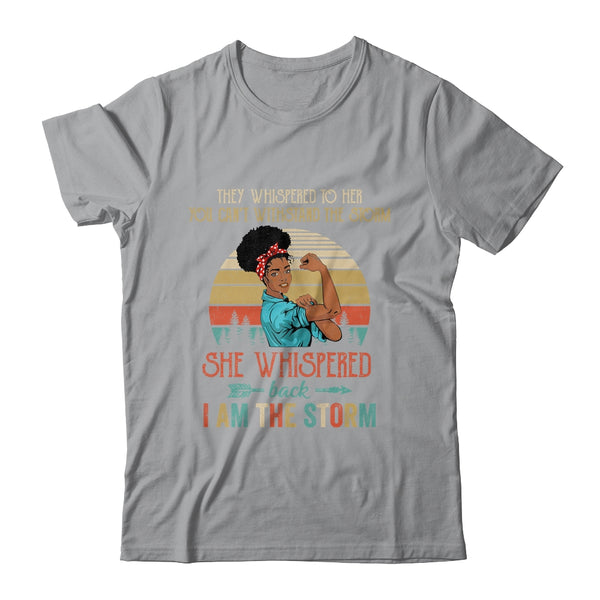 She Whispered Back I Am The Storm Black Woman Strong Vintage Classic T Shirt Sport Grey 600x 1.jpg