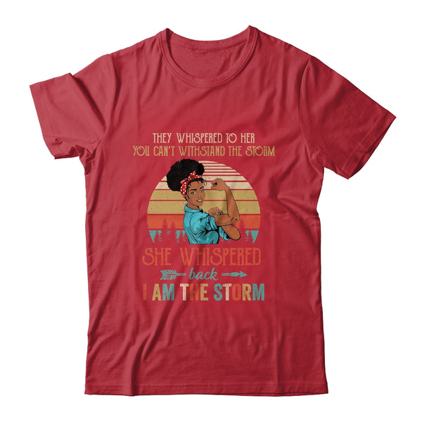 She Whispered Back I Am The Storm Black Woman Strong Vintage Classic T Shirt Red 600x 1.jpg