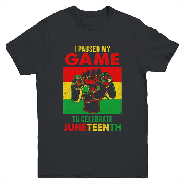 Funny I Paused My Game To Celebrate Juneteenth Black Gamers Youth Youth T Shirt Black 600x 1.jpg