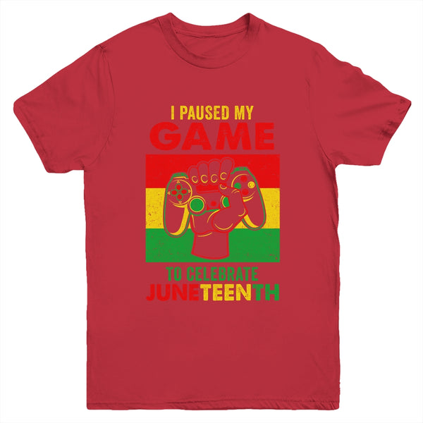 Funny I Paused My Game To Celebrate Juneteenth Black Gamers Youth Youth T Shirt Red 600x 1.jpg
