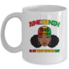 Juneteenth Is My Independence Day Black Girl Melanin Women Mug 11oz Mug White front 600x.jpg