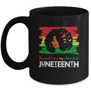 Remembering My Ancestors Juneteenth Black Freedom 1865 Mug 11oz Mug Black front 600x.jpg