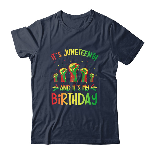 Its Juneteenth And My Birthday African Black Juneteenth Classic T Shirt Navy 600x 1.jpg