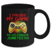 Juneteenth Gamer I Paused My Game To Celebrate Juneteeth Mug 11oz Mug Black back 600x.jpg