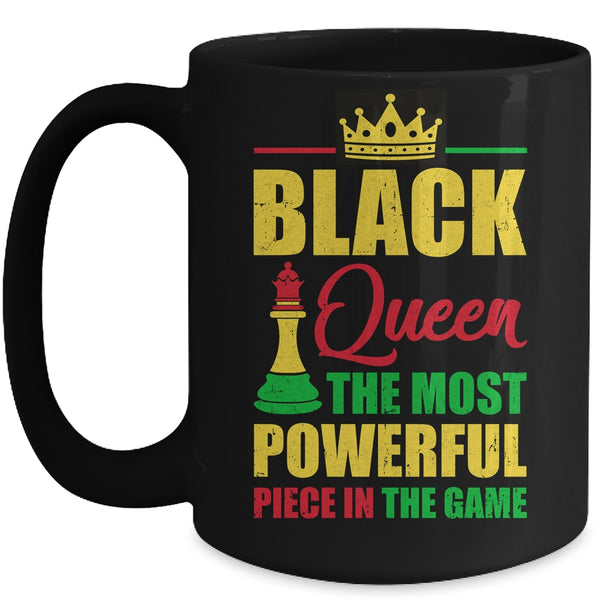 Black Queen The Most Powerful Piece In The Game Black Pride Mug 15oz Mug Black front 600x.jpg