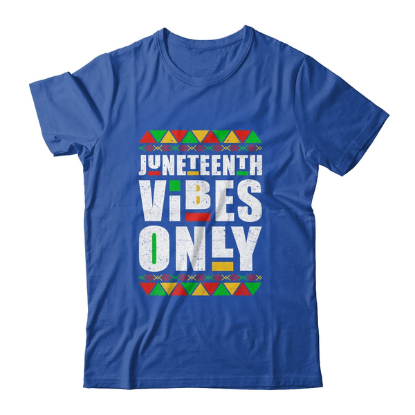 Juneteenth Vibes Only Melanin Black Men Women Classic T Shirt Royal 600x.jpg