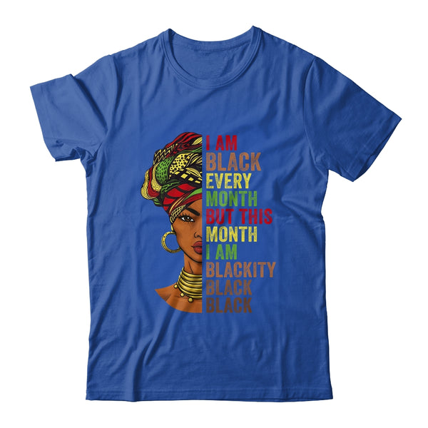 Im Black Every Month This Month I Am Blackity Black Black Classic T Shirt Royal 600x.jpg
