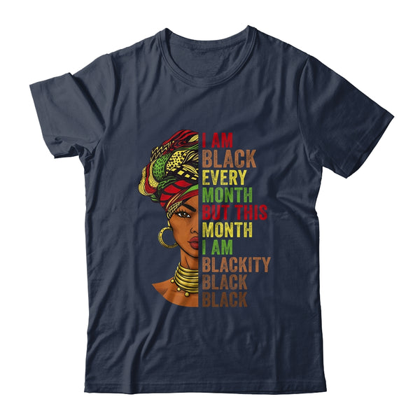 Im Black Every Month This Month I Am Blackity Black Black Classic T Shirt Navy 600x.jpg