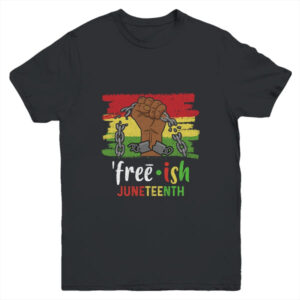 Juneteenth Free Ish Since 1865 Black Pride Juneteenth Youth Youth T Shirt Black 600x.jpg