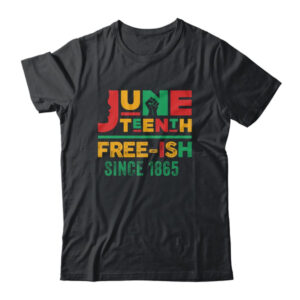 Juneteenth Freeish Since 1865 Melanin Ancestor Black History Classic T Shirt Black 9d0ae1e8 47a2 449f bbf2 380dbc6291e2 600x.jpg