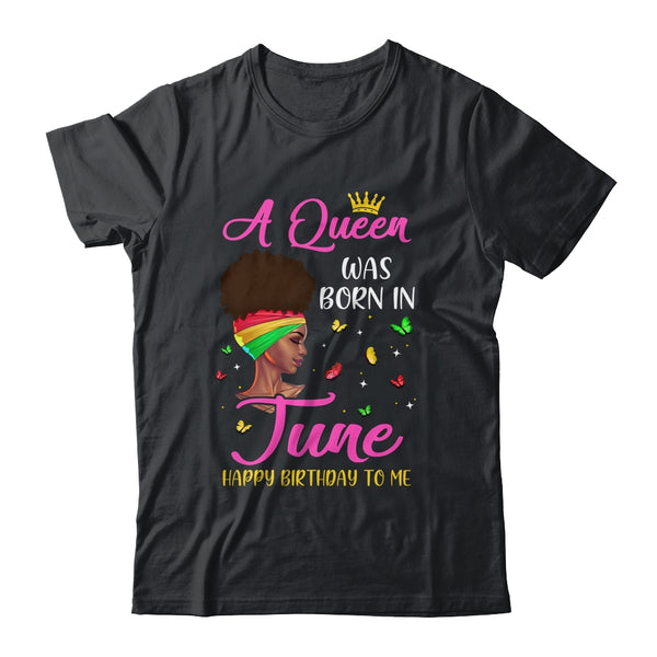 Queen Was Born In June Birthday Girl Black Women African Classic T Shirt Black 600x.jpg