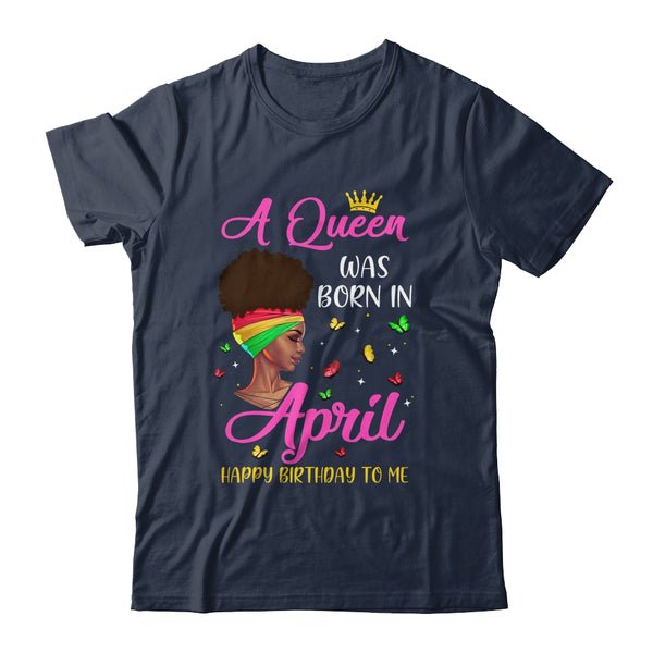Queen Was Born In April Birthday Girl Black Women African Classic T Shirt Navy 600x.jpg