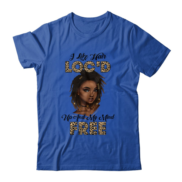 I Like Hair Loc d Up And Mind Free Funny Black Woman Classic T Shirt Royal 600x.jpg