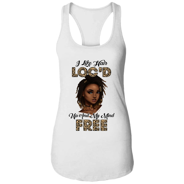 I Like Hair Loc d Up And Mind Free Funny Black Woman Women s Ideal Racerback Tank White 600x.jpg