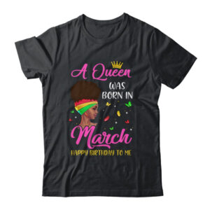 Queen Was Born In March Birthday Girl Black Women African Classic T Shirt Black 600x.jpg