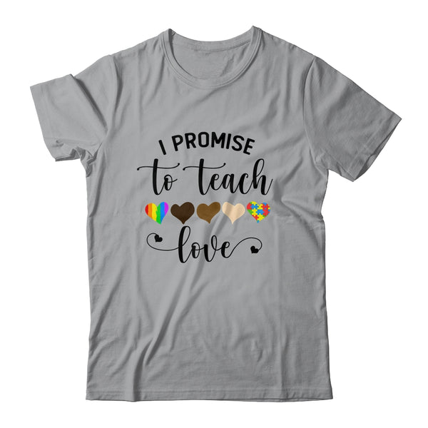 I Promise To Teach Love Autism African LGBT Pride Teacher Classic T Shirt Sport Grey 600x.jpg