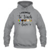 I Promise To Teach Love Autism African LGBT Pride Teacher Pullover Hoodie Sport Grey 600x.jpg