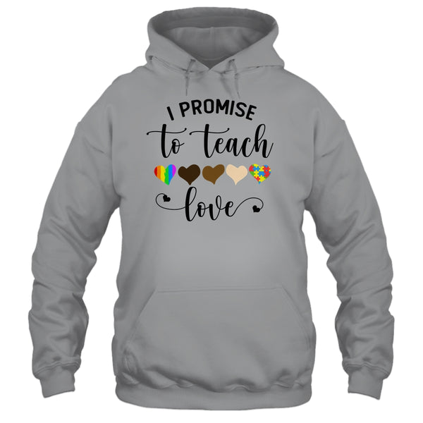 I Promise To Teach Love Autism African LGBT Pride Teacher Pullover Hoodie Sport Grey 600x.jpg