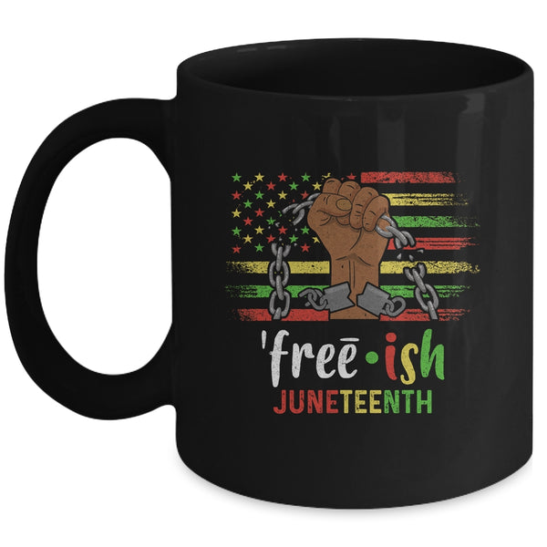 Free Ish Juneteenth Black History Since 1865 Mug 11oz Mug Black 600x.jpg