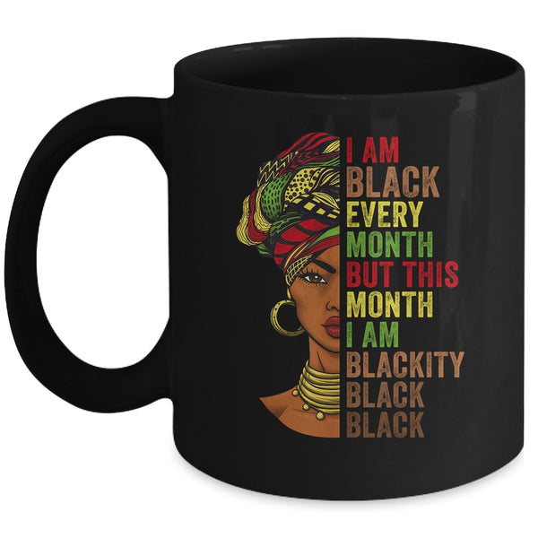 Im Black Every Month This Month I Am Blackity Black Black Mug 11oz Mug Black 600x.jpg
