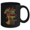 Im Black Every Month This Month I Am Blackity Black Black Mug 11oz Mug Black 9bb85651 62e4 4e54 bc9e eca5dbeb8e54 600x.jpg