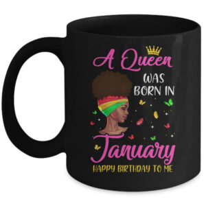 Queen Was Born In January Birthday Girl Black Women African Mug 11oz Mug Black 600x.jpg