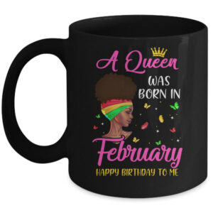 Queen Was Born In February Birthday Girl Black Women African Mug 11oz Mug Black 600x.jpg