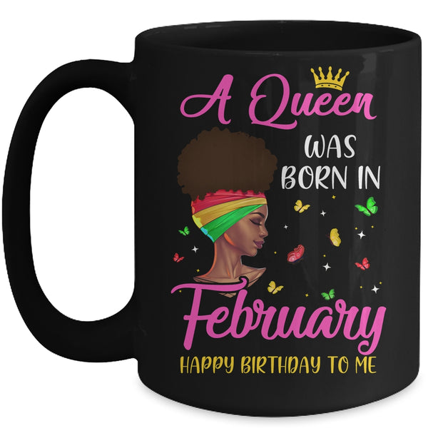 Queen Was Born In February Birthday Girl Black Women African Mug 15oz Mug Black 600x.jpg