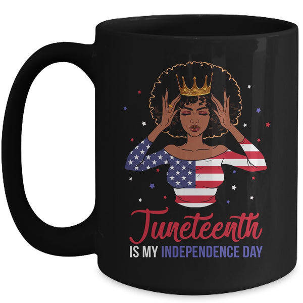 Juneteenth is My Independence Day 4th July Black Afro Flag Mug 15oz Mug Black 600x.jpg